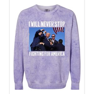 I Will Never Stop Fighting For America Trump Colorblast Crewneck Sweatshirt