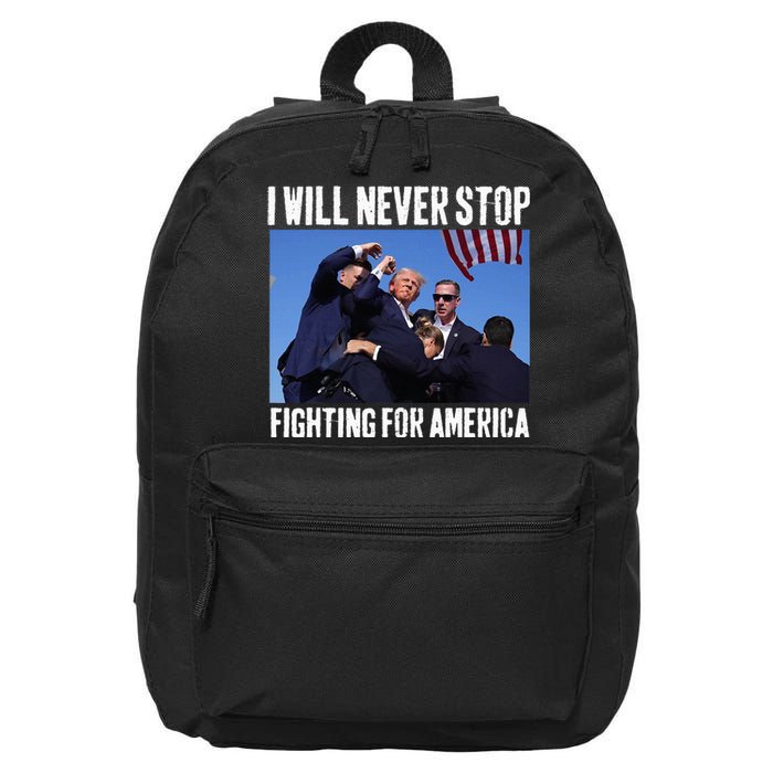 I Will Never Stop Fighting For America Trump 16 in Basic Backpack