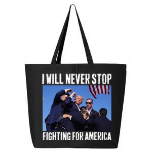 I Will Never Stop Fighting For America Trump 25L Jumbo Tote