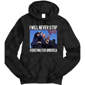 I Will Never Stop Fighting For America Trump Tie Dye Hoodie