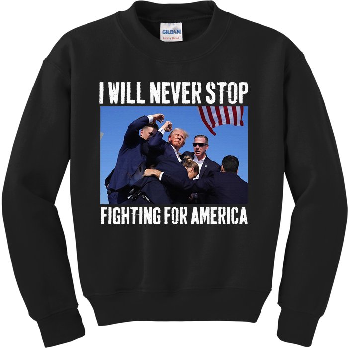 I Will Never Stop Fighting For America Trump Kids Sweatshirt