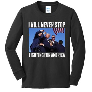 I Will Never Stop Fighting For America Trump Kids Long Sleeve Shirt