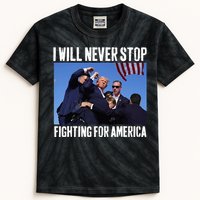 I Will Never Stop Fighting For America Trump Kids Tie-Dye T-Shirt