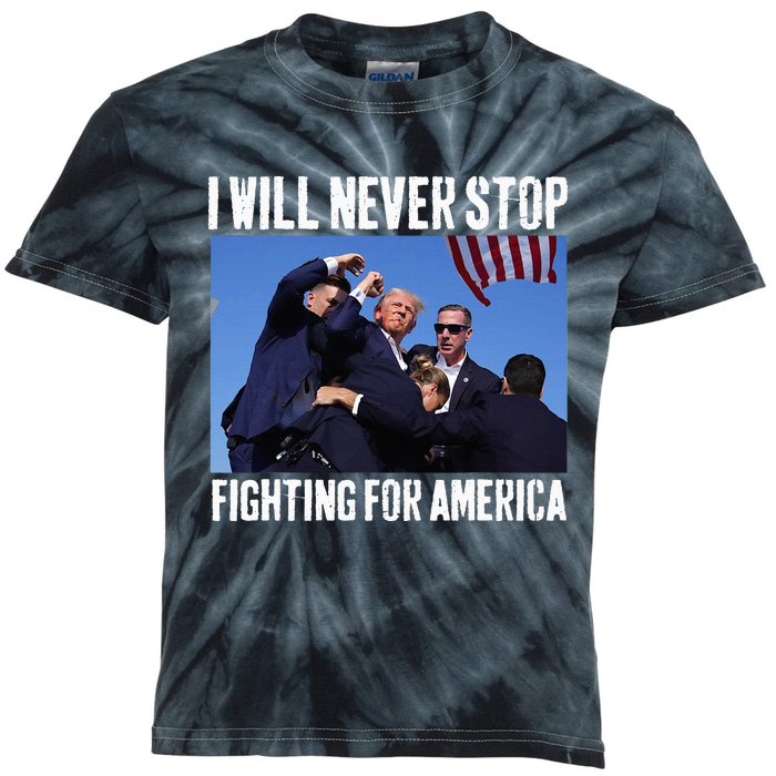 I Will Never Stop Fighting For America Trump Kids Tie-Dye T-Shirt