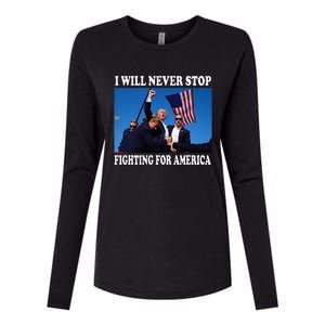 I Will Never Stop Fighting For America Womens Cotton Relaxed Long Sleeve T-Shirt