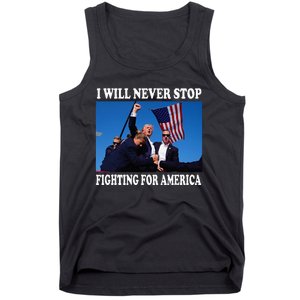 I Will Never Stop Fighting For America Tank Top