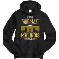 I Was Normal 2 Malinois Ago Belgian Malinois Tie Dye Hoodie