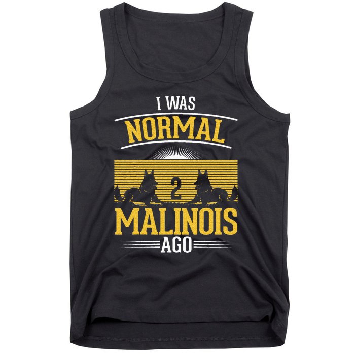 I Was Normal 2 Malinois Ago Belgian Malinois Tank Top