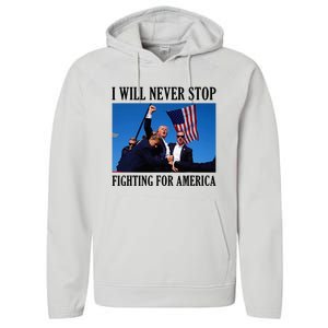 I Will Never Stop Fighting For America Performance Fleece Hoodie