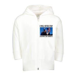 I Will Never Stop Fighting For America Toddler Zip Fleece Hoodie