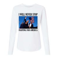 I Will Never Stop Fighting For America Womens Cotton Relaxed Long Sleeve T-Shirt