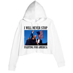 I Will Never Stop Fighting For America Crop Fleece Hoodie