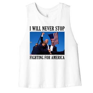 I Will Never Stop Fighting For America Women's Racerback Cropped Tank