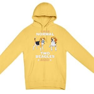 I Was Normal Two Beagles Ago Funny Dog Lover And Owner Premium Pullover Hoodie