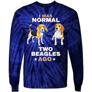 I Was Normal Two Beagles Ago Funny Dog Lover And Owner Tie-Dye Long Sleeve Shirt