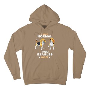 I Was Normal Two Beagles Ago Funny Dog Lover And Owner Hoodie