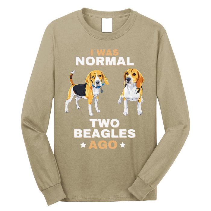 I Was Normal Two Beagles Ago Funny Dog Lover And Owner Long Sleeve Shirt