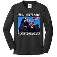 I Will Never Stop Fighting For America Kids Long Sleeve Shirt