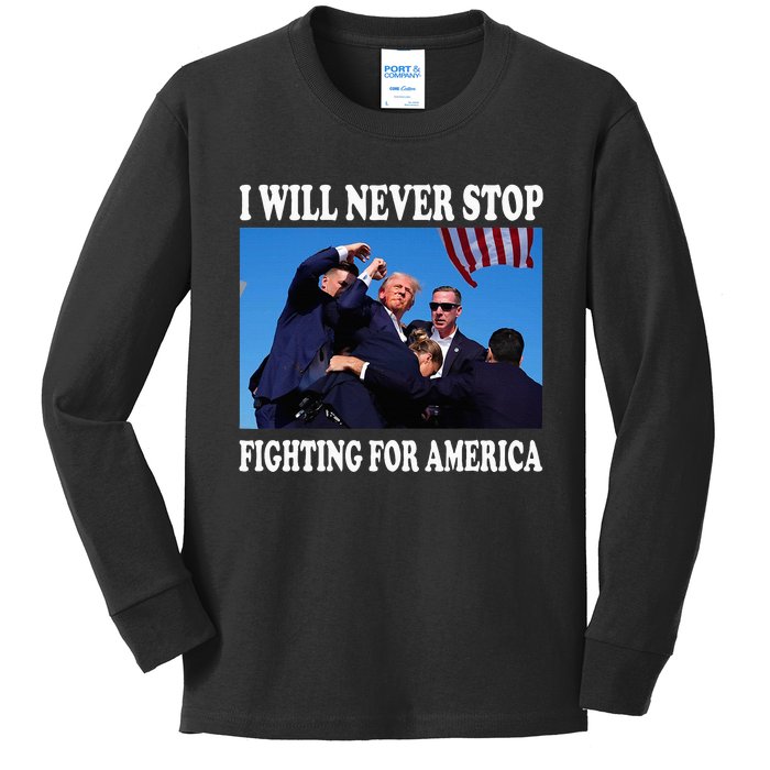 I Will Never Stop Fighting For America Kids Long Sleeve Shirt