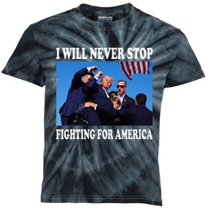 I Will Never Stop Fighting For America Kids Tie-Dye T-Shirt