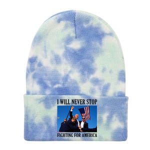 I Will Never Stop Fighting For America Tie Dye 12in Knit Beanie