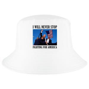 I Will Never Stop Fighting For America Cool Comfort Performance Bucket Hat