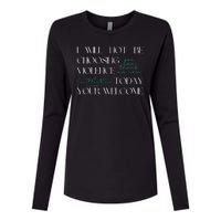 I Will Not Be Choosing Violence Today. Your Welcome Womens Cotton Relaxed Long Sleeve T-Shirt