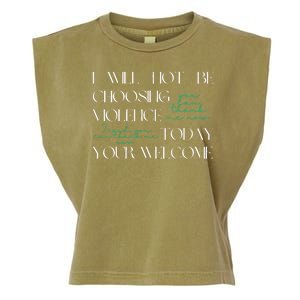 I Will Not Be Choosing Violence Today. Your Welcome Garment-Dyed Women's Muscle Tee