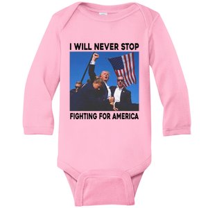 I Will Never Stop Fighting For America Baby Long Sleeve Bodysuit