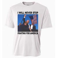 I Will Never Stop Fighting For America Cooling Performance Crew T-Shirt