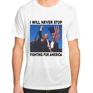 I Will Never Stop Fighting For America Adult ChromaSoft Performance T-Shirt