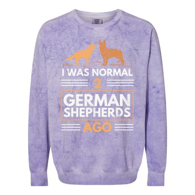 I Was Normal 2 Ger Shepherds Ago Dog Lovers Gift Colorblast Crewneck Sweatshirt