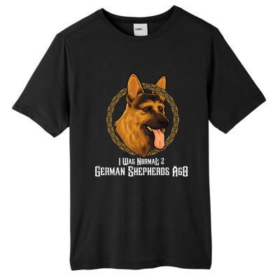 I Was Normal 2 Ger Shepherds Ago Cool Gift Tall Fusion ChromaSoft Performance T-Shirt