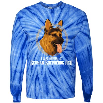 I Was Normal 2 Ger Shepherds Ago Cool Gift Tie-Dye Long Sleeve Shirt