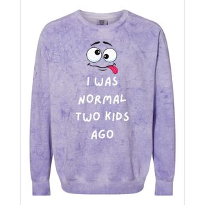 I Was Normal Two Ago Colorblast Crewneck Sweatshirt