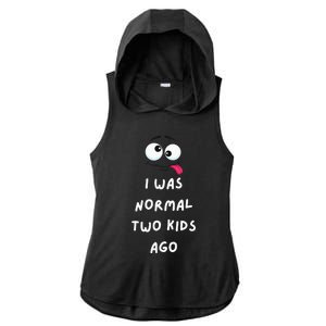 I Was Normal Two Ago Ladies PosiCharge Tri-Blend Wicking Draft Hoodie Tank