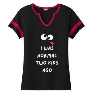 I Was Normal Two Ago Ladies Halftime Notch Neck Tee