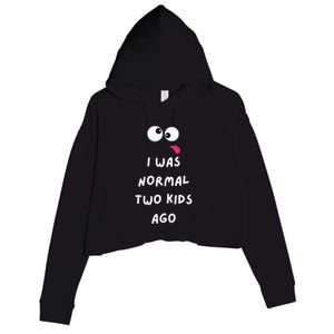 I Was Normal Two Ago Crop Fleece Hoodie