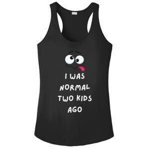 I Was Normal Two Ago Ladies PosiCharge Competitor Racerback Tank