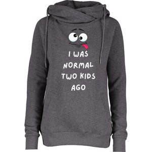 I Was Normal Two Ago Womens Funnel Neck Pullover Hood