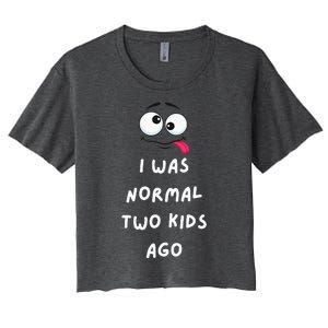 I Was Normal Two Ago Women's Crop Top Tee