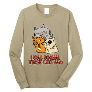 I Was Normal Three Cats Ago Funny Cat Lover Long Sleeve Shirt