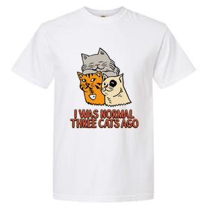 I Was Normal Three Cats Ago Funny Cat Lover Garment-Dyed Heavyweight T-Shirt