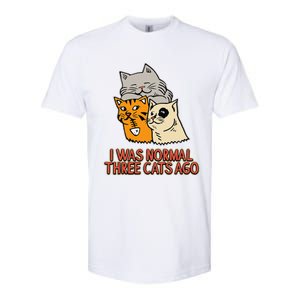 I Was Normal Three Cats Ago Funny Cat Lover Softstyle CVC T-Shirt