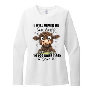 I Will Never Be Over The Hill I’M Too Darn Tired Climb It Womens CVC Long Sleeve Shirt