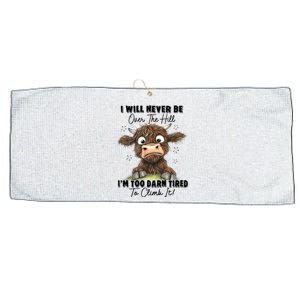 I Will Never Be Over The Hill I’M Too Darn Tired Climb It Large Microfiber Waffle Golf Towel