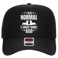 I Was Normal 2 Great Danes Ago for a Dane Lover High Crown Mesh Back Trucker Hat