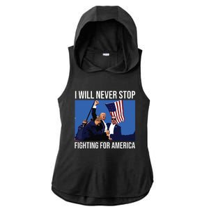 I Will Never Stop Fighting For America Trump Quote Ladies PosiCharge Tri-Blend Wicking Draft Hoodie Tank