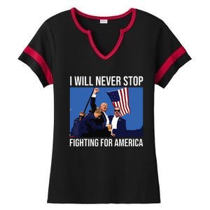 I Will Never Stop Fighting For America Trump Quote Ladies Halftime Notch Neck Tee