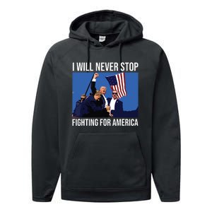 I Will Never Stop Fighting For America Trump Quote Performance Fleece Hoodie